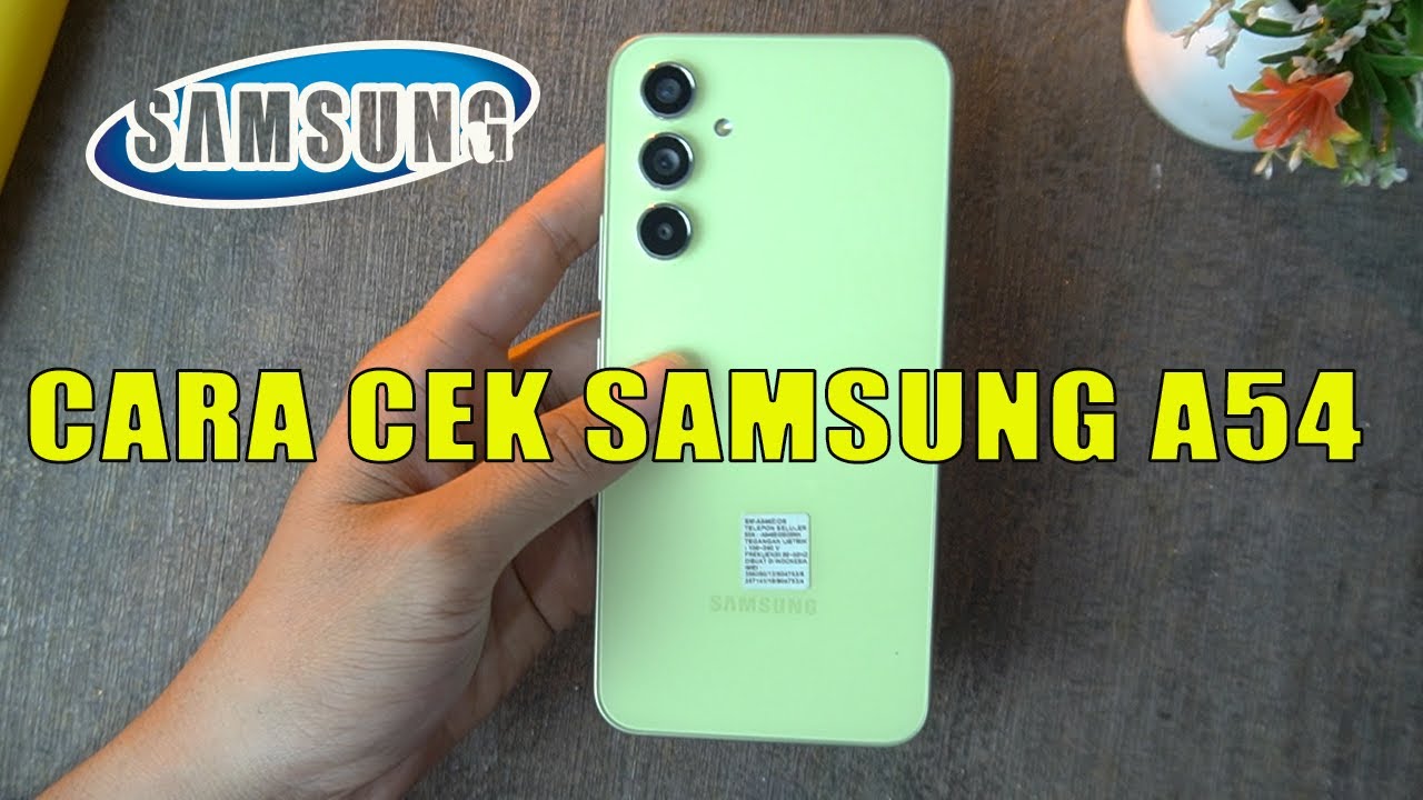 HOW TO CHECK SAMSUNG A54 | HOW TO CHECK SAMSUNG HP HOW TO CHECK SAMSUNG A54 | HOW TO CHECK SAMSUNG HP