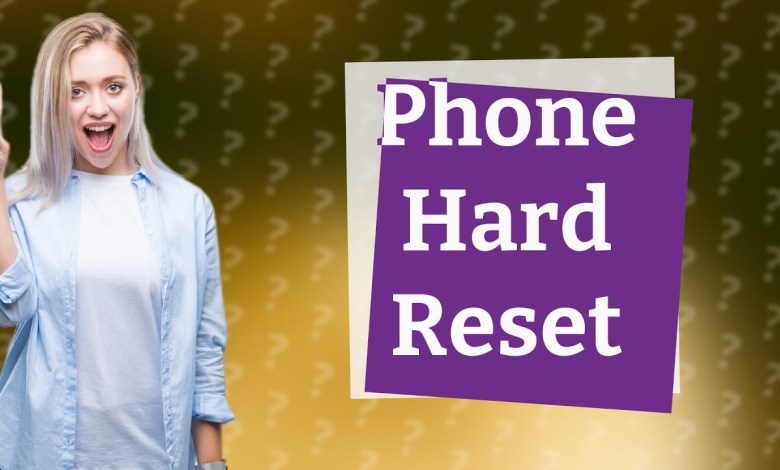 What is a phone hard reset? What is a phone hard reset?