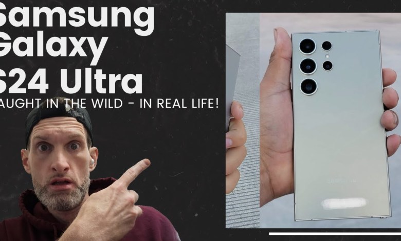 Samsung Galaxy S24 Ultra Leaks In Real Life Pics + Samsung Galaxy S24 Ultra Leaks In Real Life Pics +