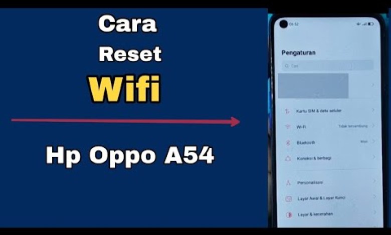 CARA RESET WIFI HP OPPO A54 CARA RESET WIFI HP OPPO A54
