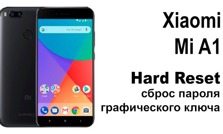 Xiaomi Mi A1. Reset pattern or password. Hard Xiaomi Mi A1. Reset pattern or password. Hard