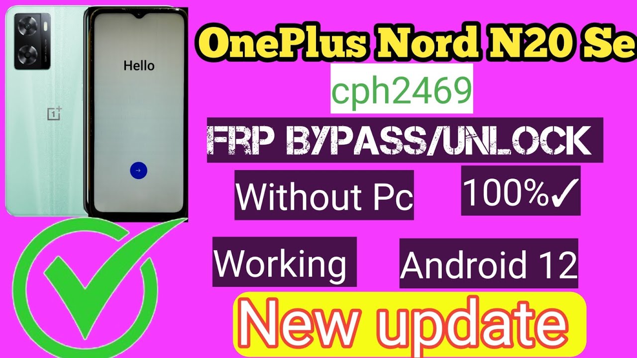 ONEPLUS Nord N20 Se (Cph2469) FRP Bypass Without Pc ONEPLUS Nord N20 Se (Cph2469) FRP Bypass Without Pc