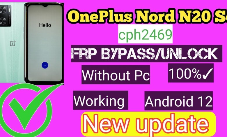ONEPLUS Nord N20 Se (Cph2469) FRP Bypass Without Pc ONEPLUS Nord N20 Se (Cph2469) FRP Bypass Without Pc