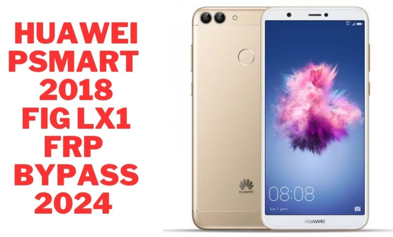Huawei Psmart 2018 fig lx1 Google Account Bypass 2024 Huawei Psmart 2018 fig lx1 Google Account Bypass 2024