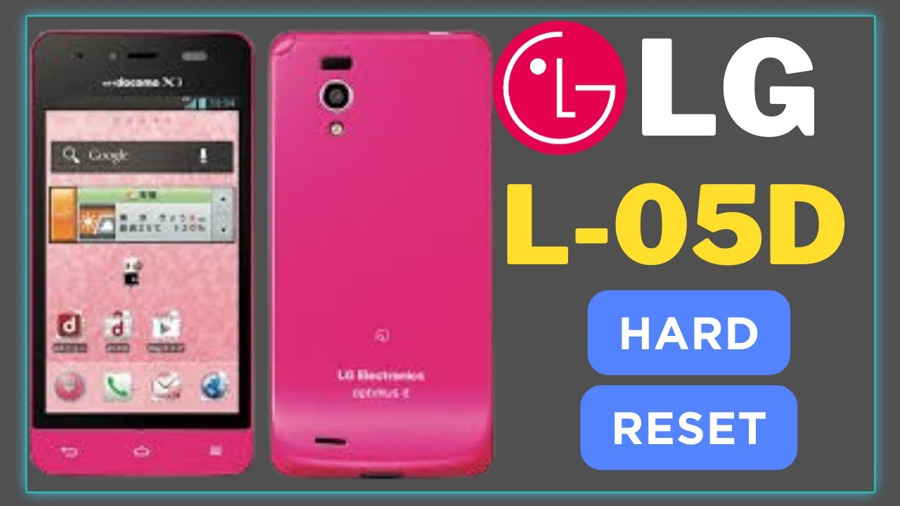 LG L-05D ( L05D20B ) Hard Reset | L-05D Hard Reset LG L-05D ( L05D20B ) Hard Reset | L-05D Hard Reset