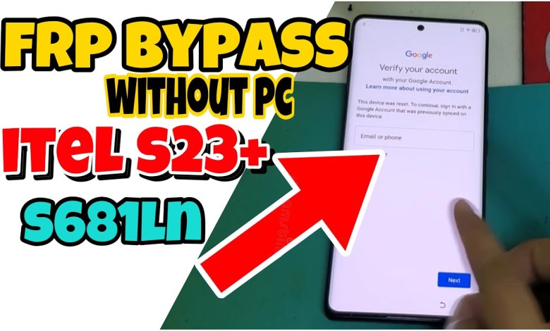 Discover How to Bypass FRP on iTel S23+ and S681LN Without the Need for a PC Discover How to Bypass FRP on iTel S23+ and S681LN Without the Need for a PC