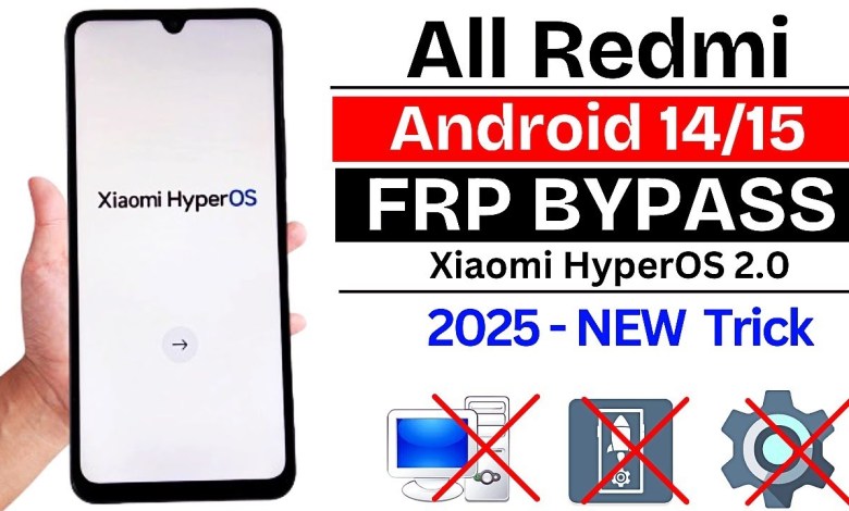 Unlock the Mystery of Xiaomi Redmi HyperOs 2.0 Frp Bypass Android 14/15 Unlock the Mystery of Xiaomi Redmi HyperOs 2.0 Frp Bypass Android 14/15