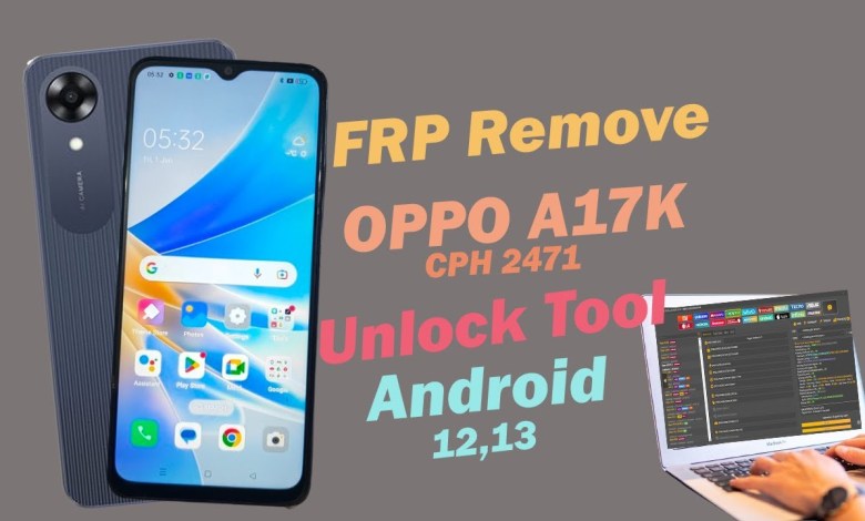 OPPO A17K (CPH2471) FRP Remove One Click Unlock Tool OPPO A17K (CPH2471) FRP Remove One Click Unlock Tool