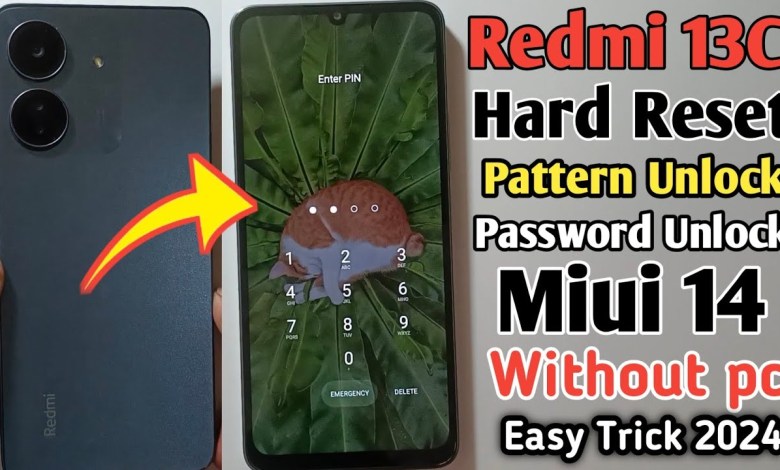 Redmi 13c Hard Reset Unlock Pattern/Pin/Password Redmi 13c Hard Reset Unlock Pattern/Pin/Password