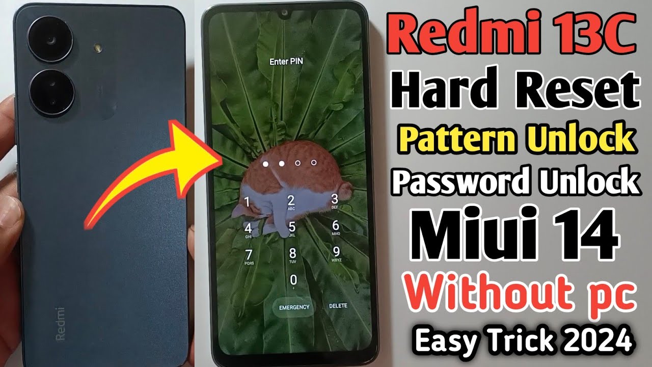 Redmi 13c Hard Reset Unlock Pattern/Pin/Password Redmi 13c Hard Reset Unlock Pattern/Pin/Password