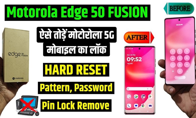 Motorola Edge 50 Fusion Factory Reset & Remove All Type Motorola Edge 50 Fusion Factory Reset & Remove All Type