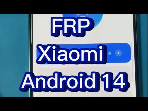 FRP Xiaomi Android 14 FRP Xiaomi Android 14