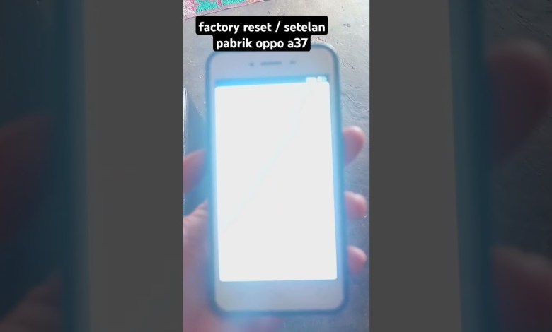 factory reset / setelan pabrik oppo a37 #remix #dj factory reset / setelan pabrik oppo a37 #remix #dj