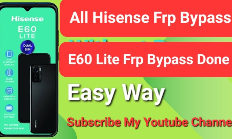 Hisense E60 Lite Frp Bypass|| With Unlocktool|| New Hisense E60 Lite Frp Bypass|| With Unlocktool|| New
