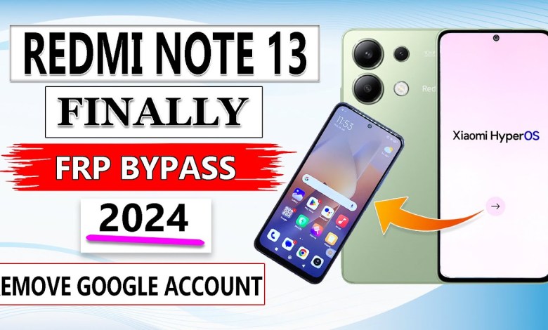 Redmi Note 13 HyperOS Frp Bypass 2024 Redmi Note 13 Redmi Note 13 HyperOS Frp Bypass 2024 Redmi Note 13