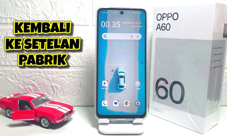 How to Restore Oppo A60 Factory Settings How to Restore Oppo A60 Factory Settings