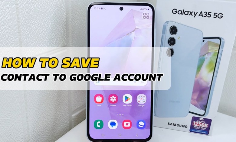 Samsung A35 5G | How To Save Contact To Google Samsung A35 5G | How To Save Contact To Google