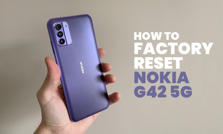 How to Factory Reset the Nokia G42 5G How to Factory Reset the Nokia G42 5G