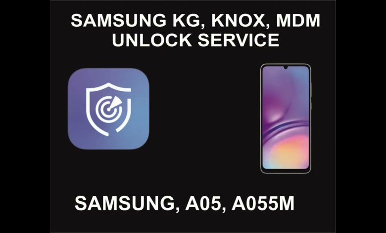 Samsung KG, Knox, MDM, Unlock Service, Samsung A05, Samsung KG, Knox, MDM, Unlock Service, Samsung A05,