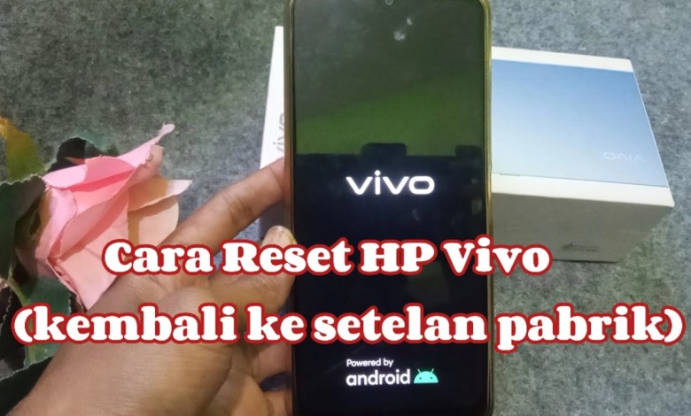 CARA RESET HP VIVO Y02 KEMBALI KE SETELAN PABRIK CARA RESET HP VIVO Y02 KEMBALI KE SETELAN PABRIK