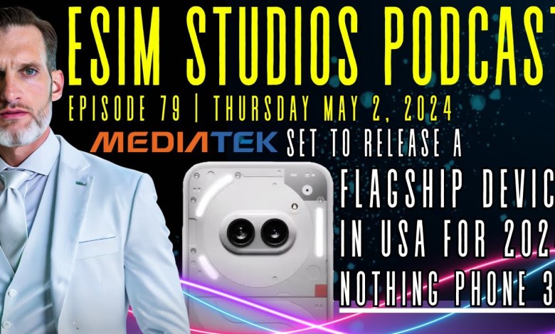 eSIM Studios Podcast Ep 79 | Nothing Phone 3 CPU | eSIM Studios Podcast Ep 79 | Nothing Phone 3 CPU |