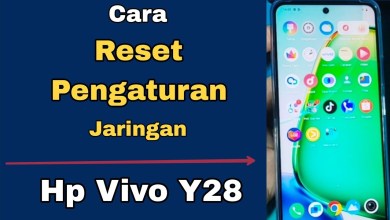 CARA RESET PENGATURAN JARINGAN HP VIVO Y28 CARA RESET PENGATURAN JARINGAN HP VIVO Y28