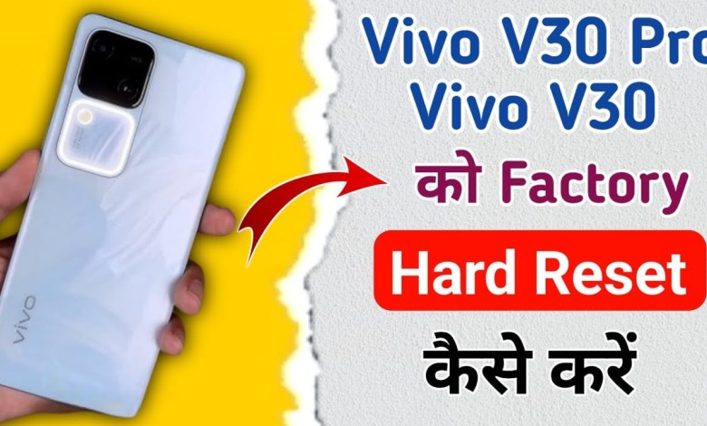 How to reset vivo v30 pro!! vivo v30 hard reset!! How to reset vivo v30 pro!! vivo v30 hard reset!!