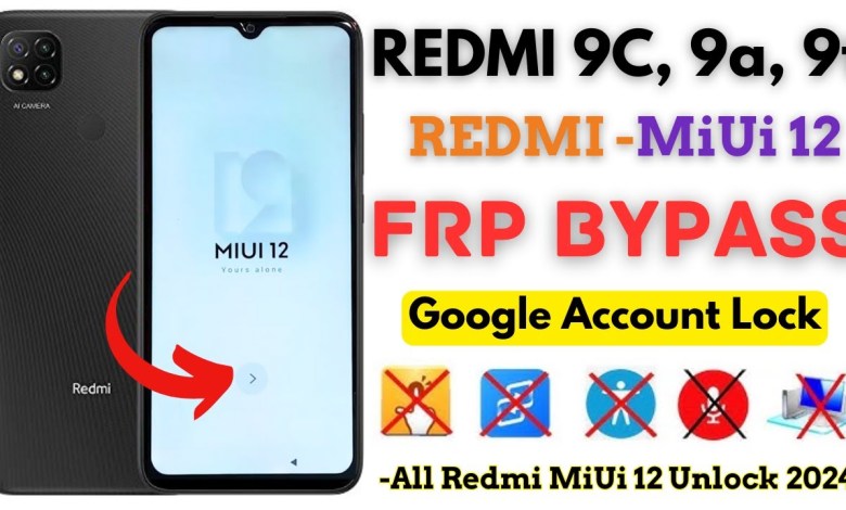 -Unlock Redmi 9c FRP Bypass MiUi 12 Without PC Redmi 9c -Unlock Redmi 9c FRP Bypass MiUi 12 Without PC Redmi 9c