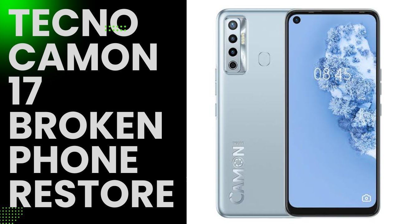 How to Restore Tecno Camon 17 Broken Screen How to Restore Tecno Camon 17 Broken Screen