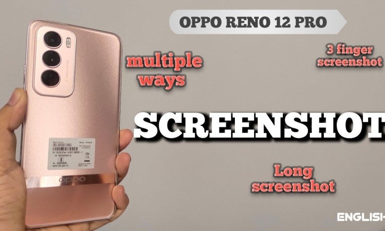 How to take Screenshot on Oppo Reno 12 Pro | Click How to take Screenshot on Oppo Reno 12 Pro | Click