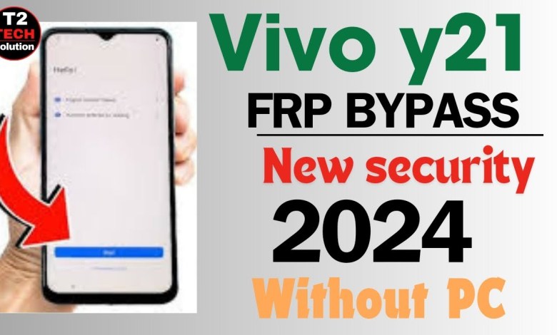 VIVO Y21 FRP BYPASS 2024 NEW SECURITY ANDROID VERSION VIVO Y21 FRP BYPASS 2024 NEW SECURITY ANDROID VERSION