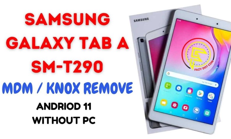 Samsung Galaxy Tab A (SM-T290) MDM Bypass || SM-T290 Samsung Galaxy Tab A (SM-T290) MDM Bypass || SM-T290