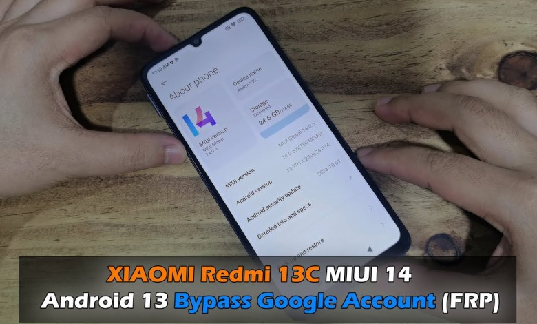 XIAOMI Redmi 13C MIUI 14 – Android 13 Bypass Google XIAOMI Redmi 13C MIUI 14 – Android 13 Bypass Google