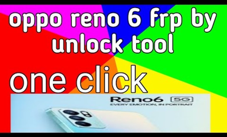 oppo reno 6 frp by unlock tool oppo reno 6 frp by unlock tool