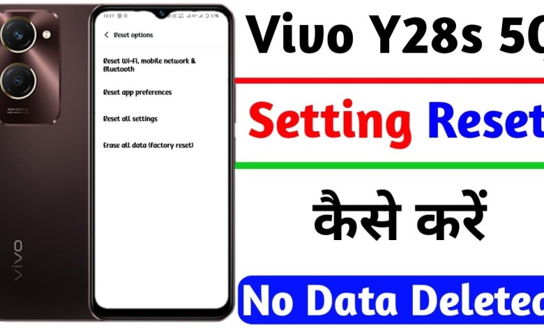 how to reset setting on vivo y28s 5g | vivo y28s how to reset setting on vivo y28s 5g | vivo y28s