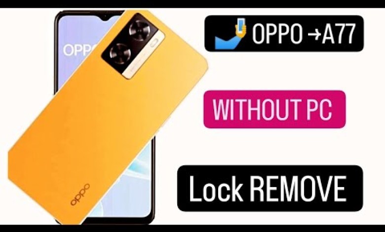 Oppo A77 Hard reset unlock pattern without pc Oppo A77 Hard reset unlock pattern without pc