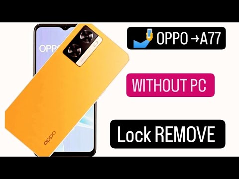Oppo A77 Hard reset unlock pattern without pc Oppo A77 Hard reset unlock pattern without pc