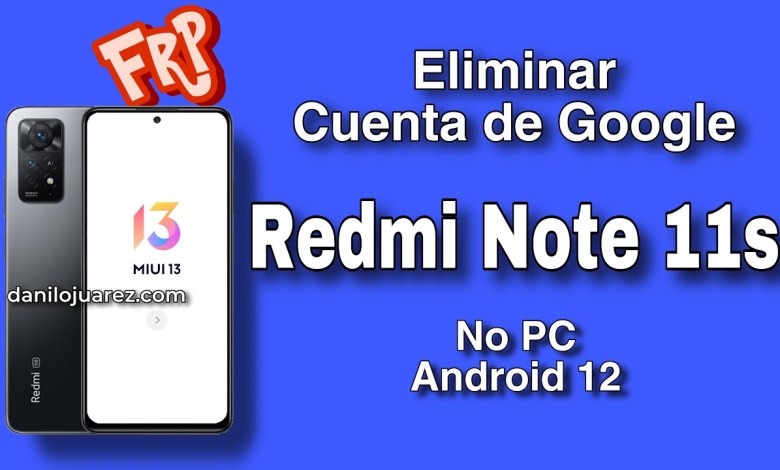Bypass FRP REDMI NOTE 11s Remove Xiaomi Google Account Bypass FRP REDMI NOTE 11s Remove Xiaomi Google Account