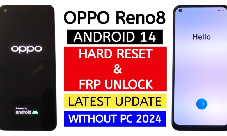 OPPO Reno8 5G Hard reset & Frp Bypass Android 14 OPPO Reno8 5G Hard reset & Frp Bypass Android 14