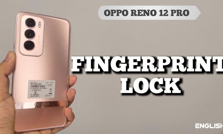 How to set Fingerprint Lock in Oppo Reno 12 Pro How to set Fingerprint Lock in Oppo Reno 12 Pro