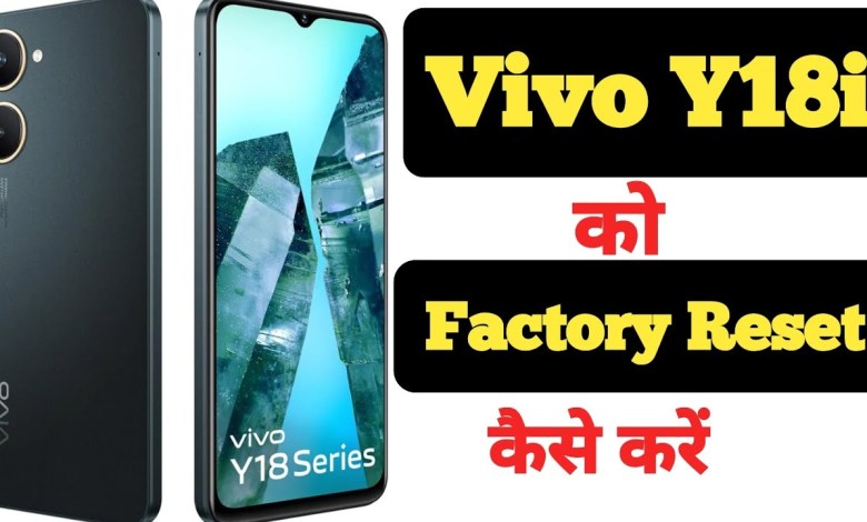 How to factory reset Vivo Y18i || Vivo Y18i ko factory How to factory reset Vivo Y18i || Vivo Y18i ko factory