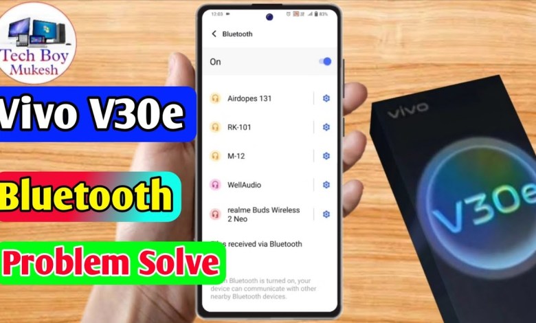 vivo v30e bluetooth problem, vivo v30e bluetooth vivo v30e bluetooth problem, vivo v30e bluetooth