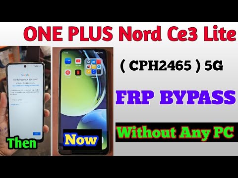 OnePlus Nord Ce3 Lite 5G FRP Bypass Without PC/ OnePlus OnePlus Nord Ce3 Lite 5G FRP Bypass Without PC/ OnePlus