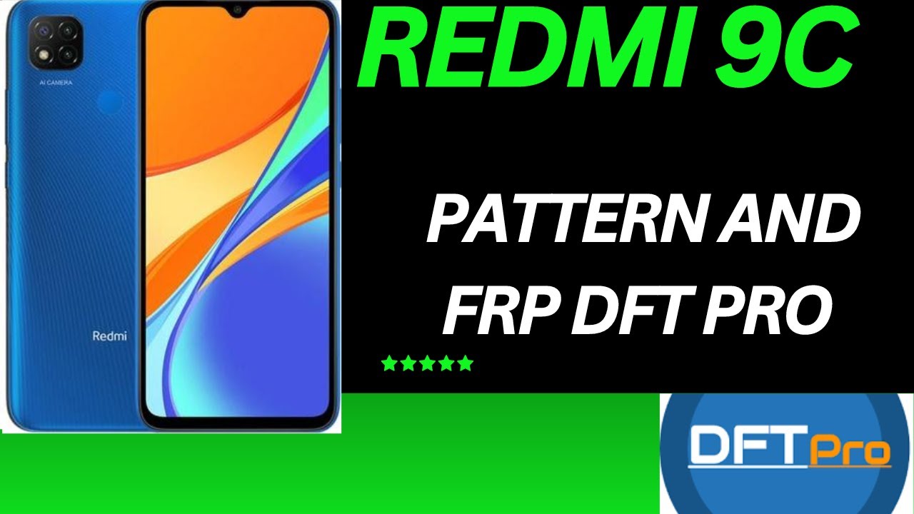 Unlock Redmi 9c With Dft Pro – Remove Pattern & Frp! Unlock Redmi 9c With Dft Pro – Remove Pattern & Frp!