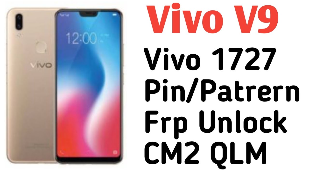 Vivo V9 (1727) Pin/Pattern Frp unlock cm2 tool | Vivo Vivo V9 (1727) Pin/Pattern Frp unlock cm2 tool | Vivo