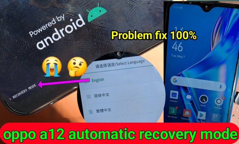 oppo a12 auto recovery mode problem | oppo auto reset oppo a12 auto recovery mode problem | oppo auto reset