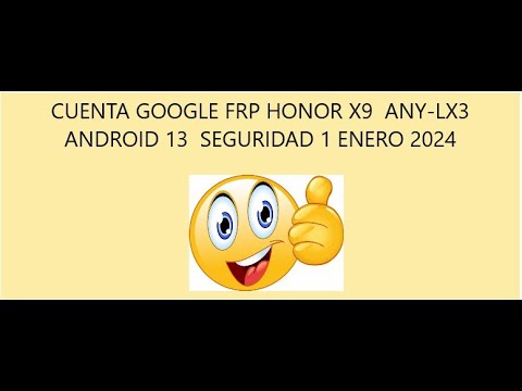 GOOGLE ACCOUNT FRP HONOR X9 ANY LX3 ANDROID 13 GOOGLE ACCOUNT FRP HONOR X9 ANY LX3 ANDROID 13