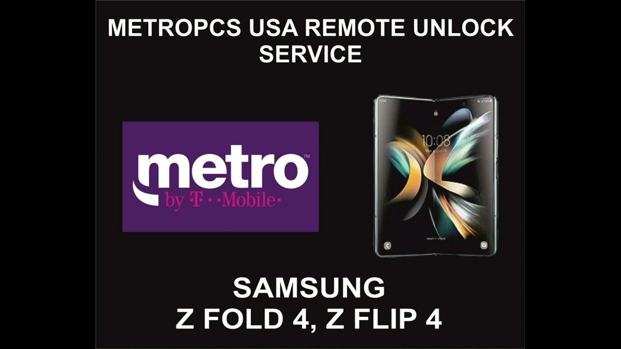 MetroPCS USA Remote Unlock Service, Samsung Z Fold 4, Z MetroPCS USA Remote Unlock Service, Samsung Z Fold 4, Z