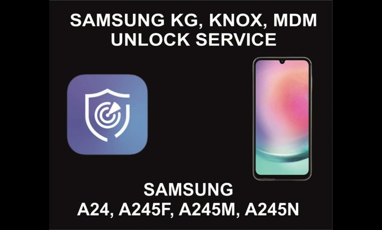 Samsung KG, Knox, MDM Unlock Service, Samsung A24, Samsung KG, Knox, MDM Unlock Service, Samsung A24,