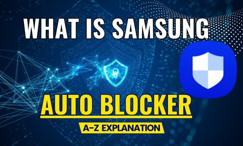 What is Samsung Auto Blocker? Mitigating Zero Click What is Samsung Auto Blocker? Mitigating Zero Click